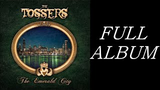 The Tossers "The Emerald City" 2013 [FULL ALBUM]