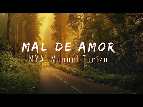 MYA, Manuel Turizo - MAL DE AMOR (Letra/lyric)