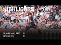 Lads Held To Draw | Sunderland AFC 0 - 0 Bristol City | EFL Championship Highlights