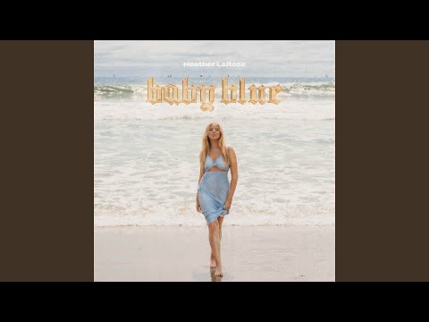 Baby Blue - Heather LaRose