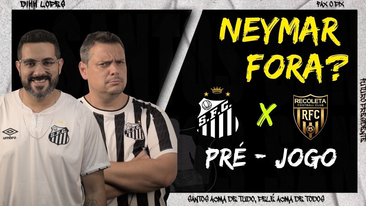 SANTOS ESCALADO/ NEYMAR POUPADO?