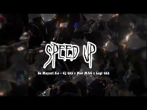 Sa Mayari Ko - Cj 483 x Mor MAC x Legi 483 ( speed up )