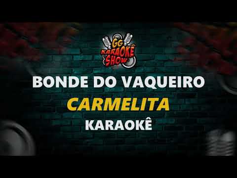 Carmelita - Karaokê/ Bonde do Vaqueiro