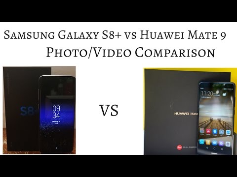 Samsung Galaxy S8+ vs Huawei Mate 9 Photo/Video Comparison