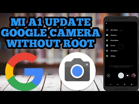 How to Update mi a1 google camera hdr+ without root Video