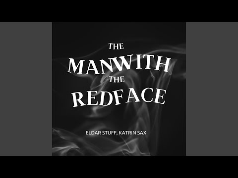 The Man WIth The Red Face