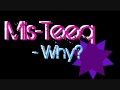Mis Teeq - Why? 