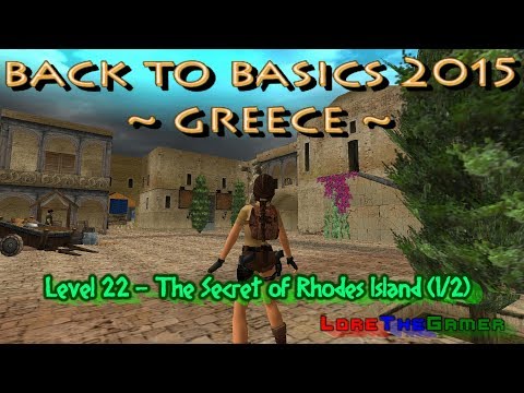 54 - TRLE - Back To Basics 2015 - Greece - The Secret of Rhodes Island (1/2)