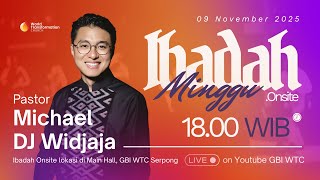 Download lagu Ibadah Minggu ONSITE | Ps. Michael DJ Widjaya | 09 November 2025 | Pkl. 18.00 WIB | GBI WTC Serpong mp3