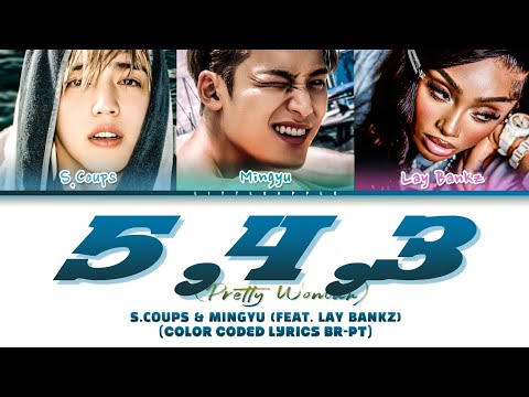 S.COUPS & MINGYU '5,4,3 (Pretty Woman)' (Feat. LAY BANKZ) (Color Coded Lyrics BR-PT)