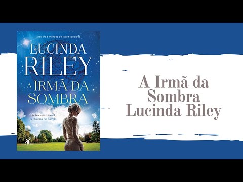 A Irmã da Sombra - Lucinda Riley Livro 3 - História de Estrela