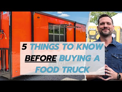 Five Things To Know BEFORE Buying a Food Truck