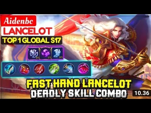 Fast Hand Lancelot, Deadly Skill Combo [ Top 1 Global Lancelot S17 ] Aidenbc - Mobile Legends
