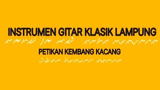 Download lagu GITAR KLASIK LAMPUNG KOSONG(PETIKAN KEMBANG KACANG) mp3