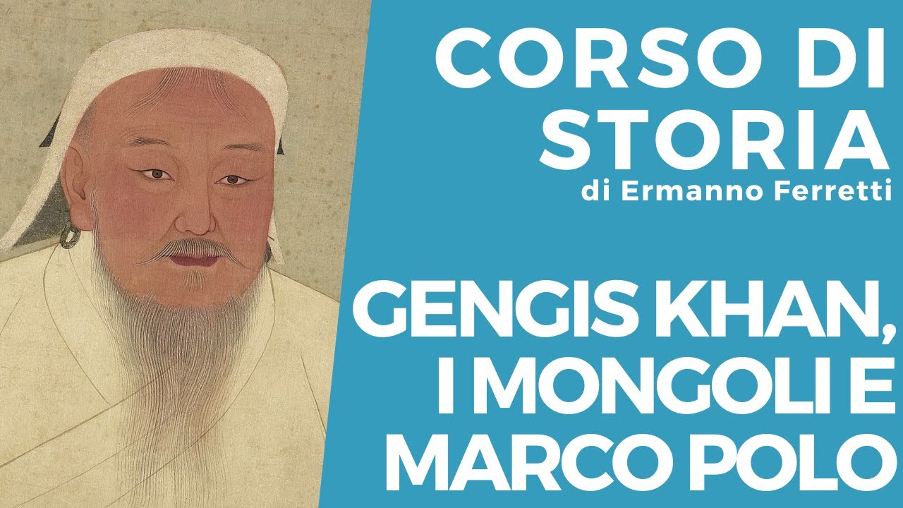 Gengis Khan, i mongoli e Marco Polo