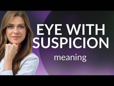 Unveiling the Mystery: "Eye with Suspicion"