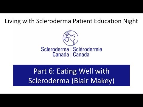 Living with Scleroderma 2018 - Part 6: Eating Well with Scleroderma