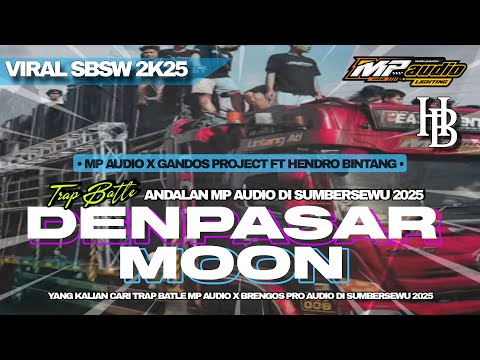 DJ KEMENANGAN DENPASARMOON YANG DI GUNAKAN MP AUDIO MELAWAN BRENGOS AUDIO  DI BETLE SUMBERSEWU