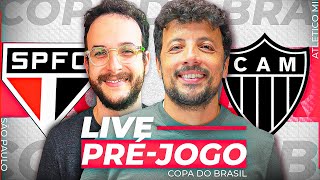 🔴PRÉ-JOGO: SÃO PAULO X ATLÉTICO-MG - QUARTAS DE FINAL DA COPA DO BRASIL