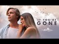 If You Re Gone 2019 Full Movie Masey McLain Desiree Ross Ben Davies Burgess Jenkins