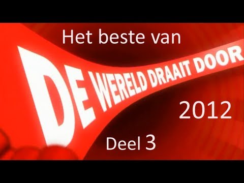 Het Beste van De Wereld Draait Door 2012 - Deel 3 van 3
