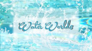 Water Worlds 140222