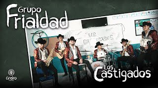 Los Castigados - Grupo Frialdad (Video Oficial)