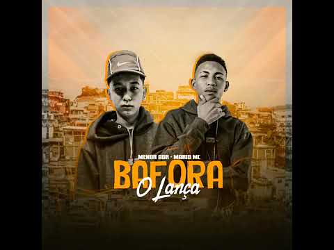 Bafora o lança-menor adr,Mario mc(brok .records)
