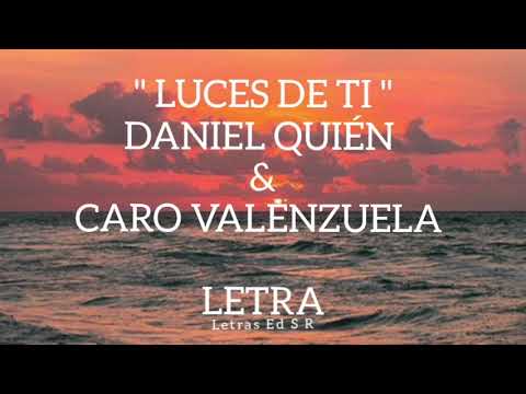 Luces de Ti Letra Daniel Quién y Caro Valenzuela