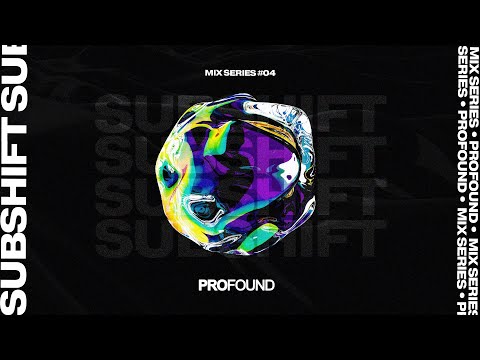 SUBSHIFT | PROFOUND MIX SERIES #04 [Tech House Mix]