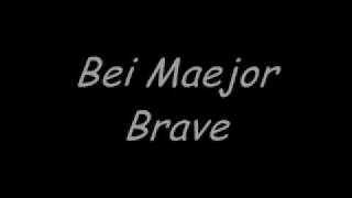 Bei Maejor Brave