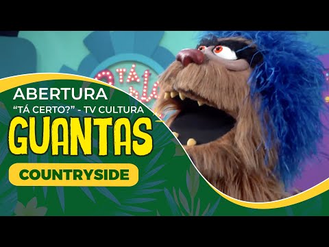 Guantas - música Countryside - Abertura do programa Ta Certo?