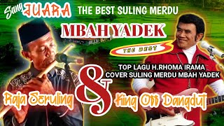 Download lagu Top Lagu Rhoma Irama - Seruling Cover Mbah Yadek - Yatim Piatu _ Keramat mp3