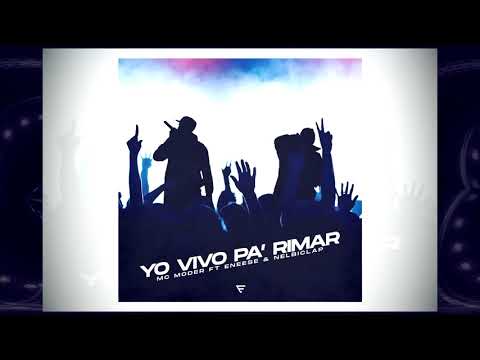 MC Moder x EneEse x NelbiClap - Vivo pa Rapear (prod. Kasero)