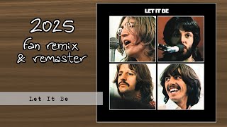 Download lagu THE BEATLES - Let It Be (2025 Fan Stereo Remix & Remaster) mp3