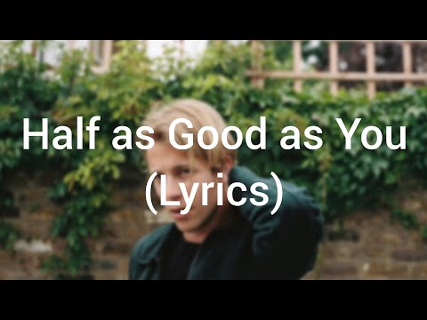 Tom Odell - Half as Good as You (ft. Alice Merton) (Lyrics)