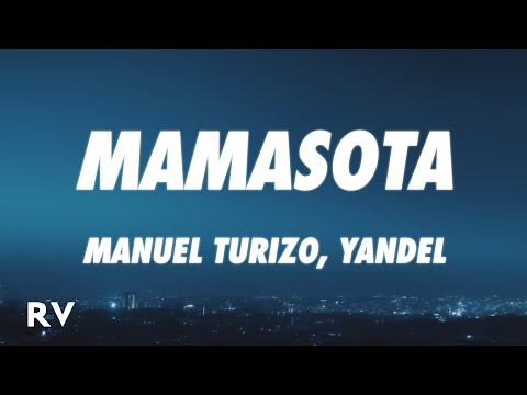 Manuel Turizo x Yandel - Mamasota (Letra/Lyrics)
