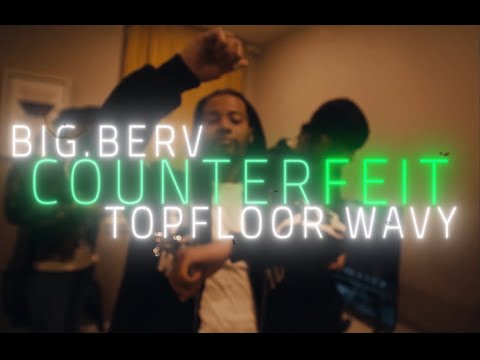 BIG BERV X TF WAVY - COUNTERFEIT