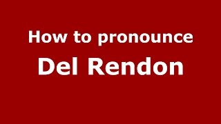 How to pronounce Del Rendon
