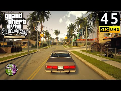 GTA San Andreas Definitive Edition Gameplay Walkthrough Part 45 - PC 4K 60FPS No Commentary