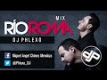 Dj Phlexo - Mix Río Roma 2014 - 2015 