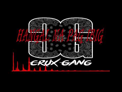 HANGAL NA PAG-IBIG - $moke x Akuma x Exchain x Delwan (Crux Gang)