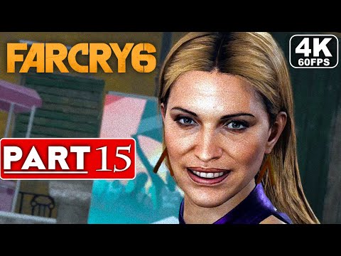 FAR CRY 6 Gameplay Walkthrough Part 15 [4K 60FPS RAY TRACING PC] - No Commentary (FULL GAME)