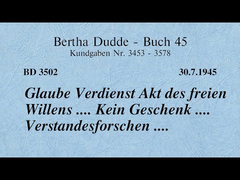 BD 3502 - GLAUBE VERDIENST AKT DES FREIEN WILLENS .... KEIN GESCHENK .... VERSTANDESFORSCHEN ....