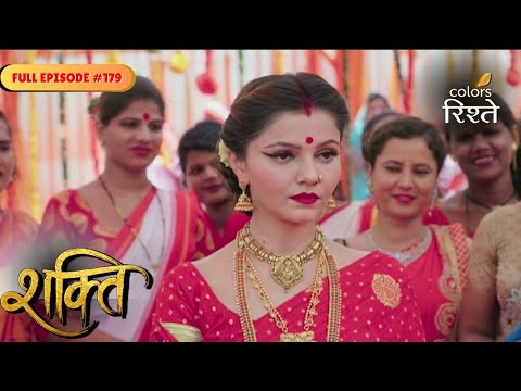Shakti |  | Full Ep - 179 | Colors Rishtey