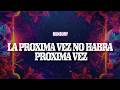 Bunbury - La próxima vez no habrá próxima vez (Letra / Lyrics)
