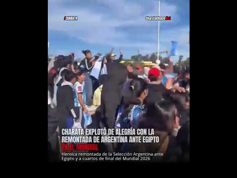 Charata explotó de alegría con la remontada de Argentina ante Egipto en el Mundial