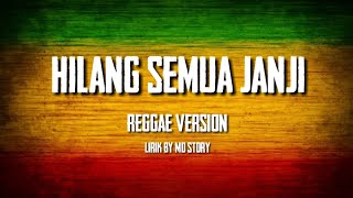 Download lagu Hilang semua janji - reggae version || Lirik by MD story mp3 Download lagu Hilang semua janji - reggae version || Lirik by MD story mp3