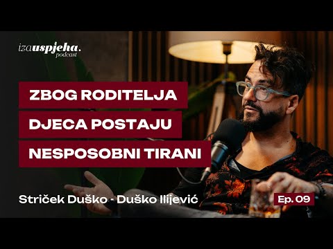 Prezaštitnički odgoj i tehnologija uništavaju djecu. | Podcast Iza Uspjeha - EP09 | Striček Duško