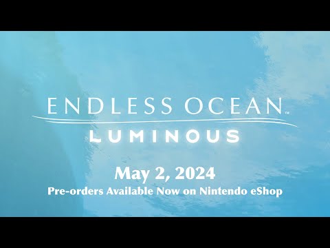 Endless Ocean Luminous Trailer - Sounds of the Sea